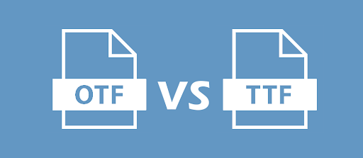 otf vs ttf: which is better?