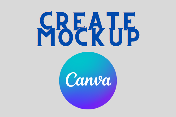 How to Create Mockup Canva: Here Are Easy Steps!